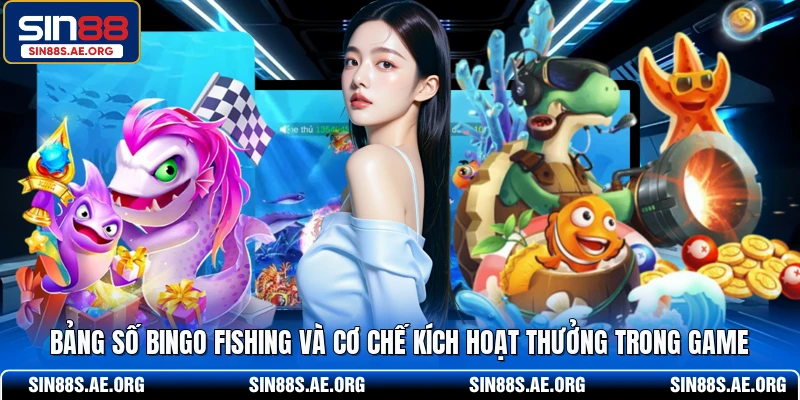Bảng số bingo fishing và cơ chế kích hoạt thưởng trong game