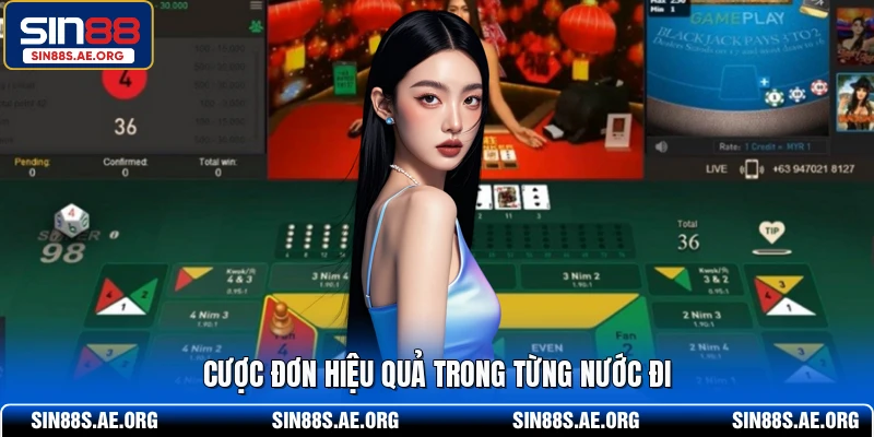 Cược đơn hiệu quả trong từng nước đi