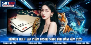 Dragon Tiger SIN88 - Sản Phẩm Casino Đình Đám Năm 2026