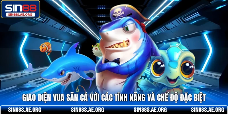 Giao diện Vua săn cá với các tính năng và chế độ đặc biệt