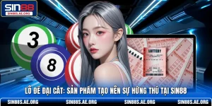 Lô Đề Đại Cát - Sản Phẩm Tạo Nên Sự Hứng Thú Tại SIN88