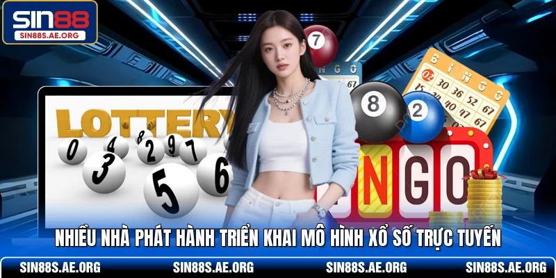 Nhiều nhà phát hành triển khai mô hình xổ số trực tuyến 