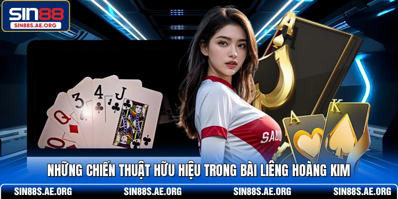 Những chiến thuật hữu hiệu trong bài Liêng Hoàng Kim