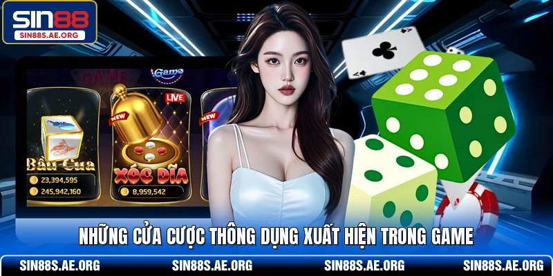 Những cửa cược thông dụng xuất hiện trong game