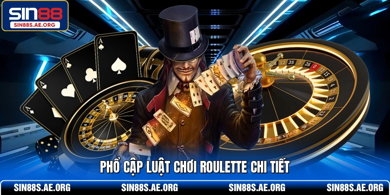 Phổ cập luật chơi Roulette chi tiết