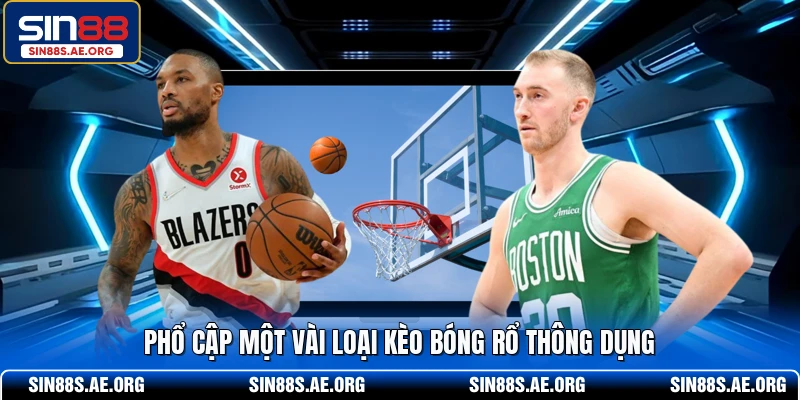 Phổ cập một vài loại kèo bóng rổ thông dụng