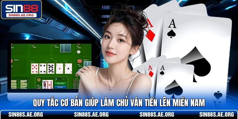 Quy tắc cơ bản giúp làm chủ ván tiến lên miền Nam