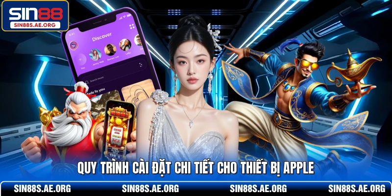 Quy trình cài đặt chi tiết cho thiết bị Apple