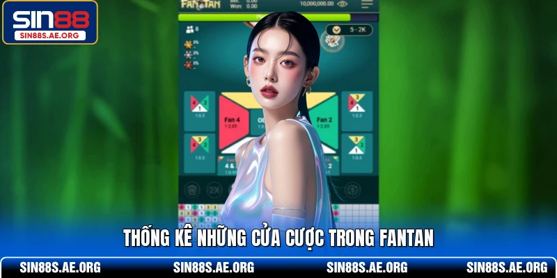 Thống kê những cửa cược trong Fantan