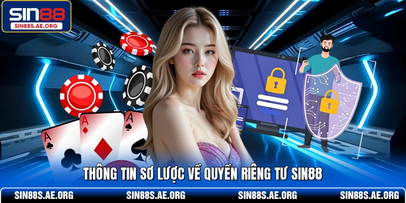 Thông tin sơ lược về quyền riêng tư SIN88