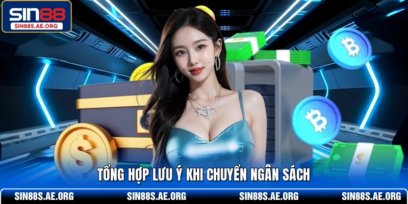 Tổng hợp lưu ý khi chuyển ngân sách