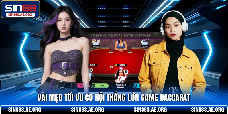 Vài mẹo tối ưu cơ hội thắng lớn game Baccarat